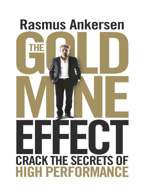 Title details for The Gold Mine Effect by Rasmus Ankersen - Available